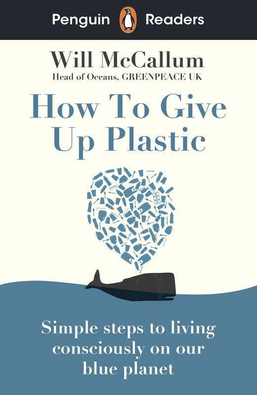 How to Give Up Plastic. Penguin Readers Level 5 wer. angielska