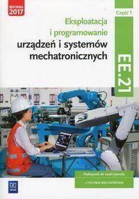 Eksploatacja i programowanie urządzeń i systemów mechatronicznych Część 1 Podręcznik Kwalifikacja EE