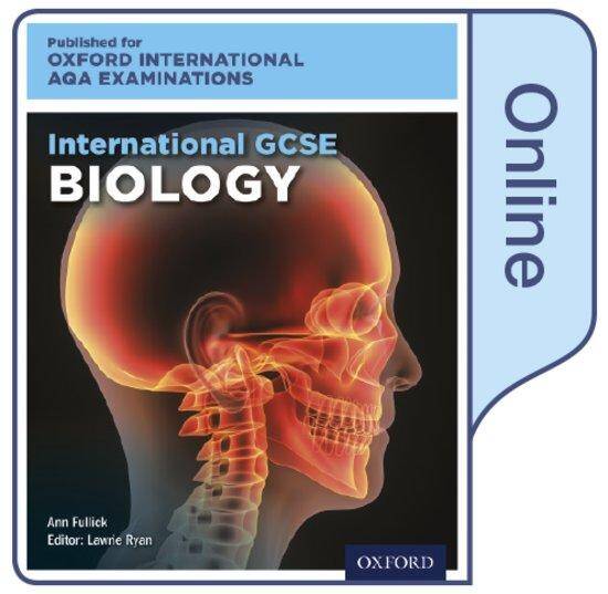 International GCSE Biology for Oxford International AQA Examinations : Online Textbook