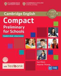 Compact Preliminary for Schools Student's Book without Answers + CD with Testbank