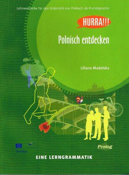 Hurra!!! Polnisch entdecken. Eine Lerngrammatik