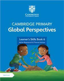 Cambridge Primary Global Perspectives  Learner's Skills Book 6 with Digital Access (1 Year)