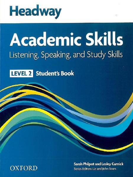 Headway Academic Skills Level 2 Listening, Speaking and Study Skills Student's Book