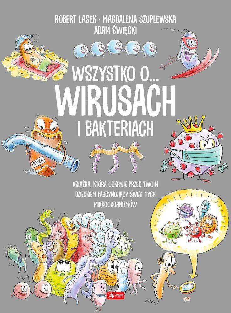 Wszystko o… wirusach i bakteriach