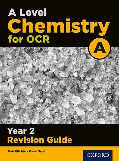 A Level Chemistry for OCR A: Year 2 Revision Guide