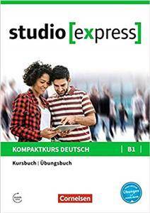 studio [express] B1 Kurs- und Übungsbuch mit Audios online Inkl. E-Book