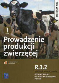 Prowadzenie produkcji zwierzęcej R.3.2 Podręcznik do nauki zawodu technik rolnik technik agrobiznesu