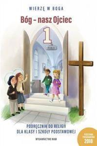 Religia kl.1 Szkoła Podstawowa  Bóg - nasz Ojciec Podręcznik
