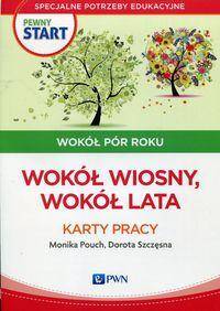 Pewny start Wokół pór roku Karty pracy Wokół wiosny wokół lata