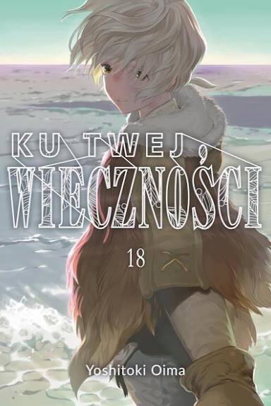 Ku twej wieczności. Tom 18