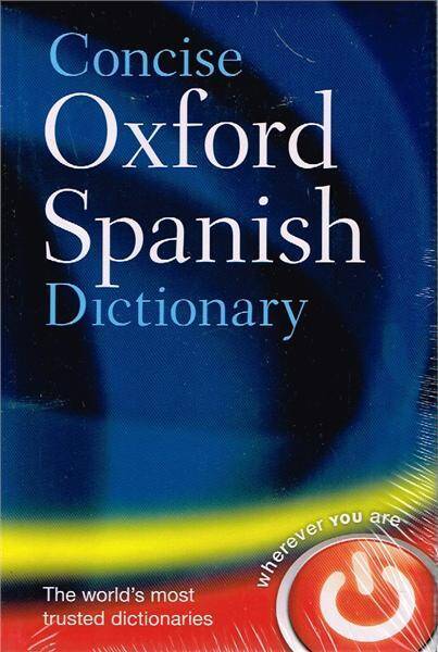 Concise Oxford Spanish Dictionary 4E 2009