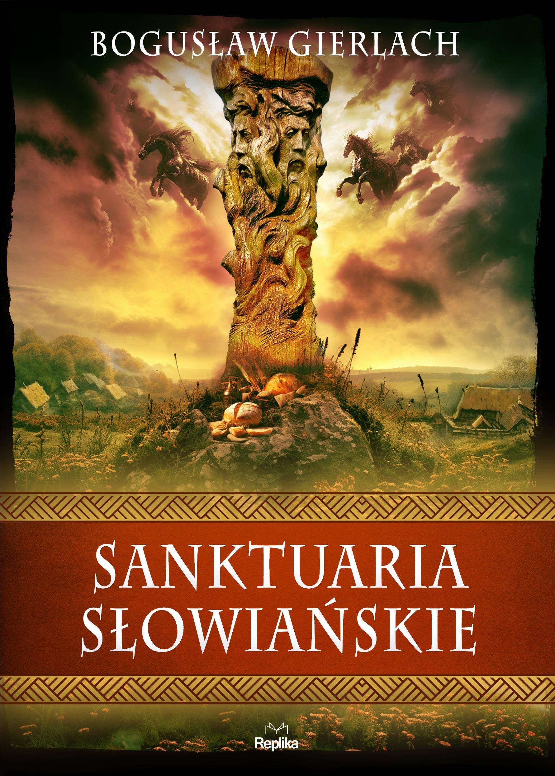 Sanktuaria słowiańskie. Wierzenia i zwyczaje