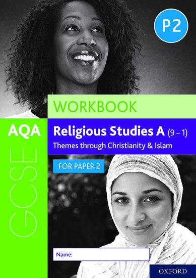 AQA GCSE Religious Studies A: Christianity & Islam Workbook: Paper 2 Themes