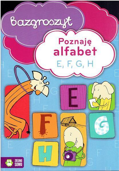 Bazgroszyt.Poznaję alfabet E F G H