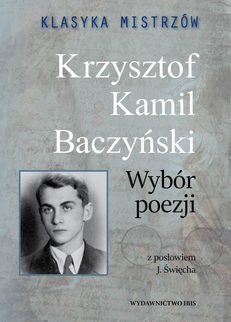 Krzysztof Kamil Baczyński. Wybór poezji. Klasyka mistrzów.