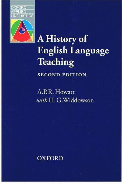 Oxford Applied Linguistics: History of English Language Teaching 2E