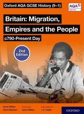 NEW Oxford AQA GCSE History: Britain: Migration, Empires and the People c790-Present (2e) Student Book