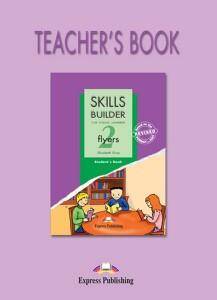 Skills Builder for YLE Flyers 2 Teacher's Book