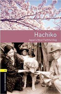 Oxford Bookworms Library 3rd Edition level 1 Hachiko: Japan's Most Faithful Dog (lektura,trzecia edycja,3rd/third edition)