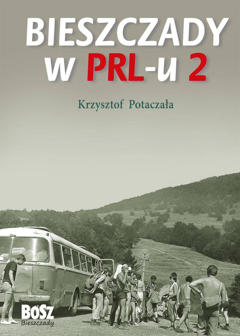 Bieszczady w PRL-u 2 wyd. 2023