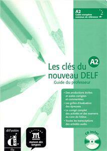 Les clés du Nouveau DELF A2. Podręcznik metodyczny