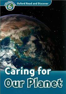 Oxford Read and Discover 6 Caring for our Planet