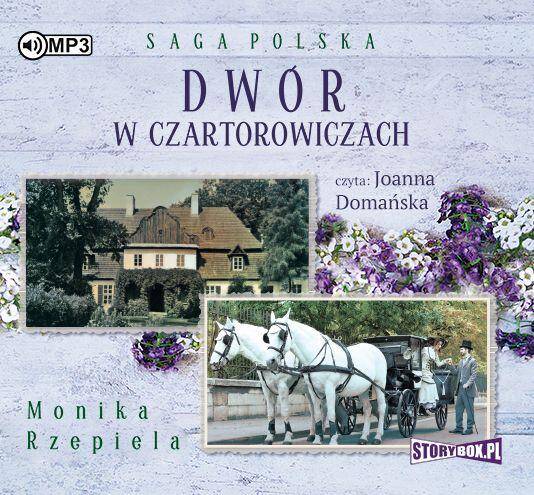 CD MP3 Dwór w Czartorowiczach. Saga polska