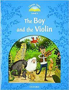 Classic Tales 2E 1 The Boy and the Violin Book and MP3 Pack