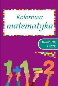 Kolorowa matematyka zeszyt 1