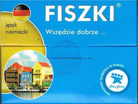 Fiszki język niemiecki Wszędzie dobrze