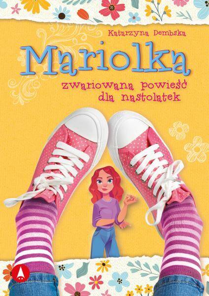 Mariolka. Zwariowana powieść dla nastolatek