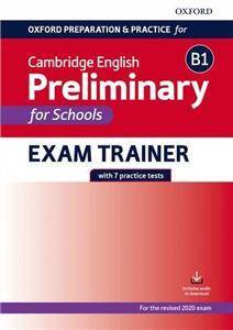 Oxford Preparation and Practice for Cambridge English B1 Preliminary for Schools Exam Trainer