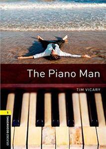Oxford Bookworms Library 3rd Edition Level 1: The Piano Man (lektura,trzecia edycja,3rd/third edition)