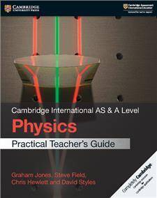 Cambridge International AS & A Level Physics Practical Teacher's Guide