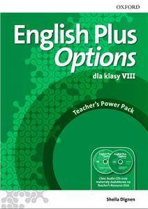 ENGLISH PLUS OPTIONS dla klasy VIII. Teacher's Power Pack