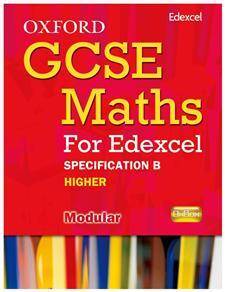 Oxford GCSE Maths for Edexcel: Specification B Student Book Higher (B-D)
