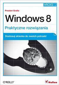 Windows 8 Praktyczne rozwiązania