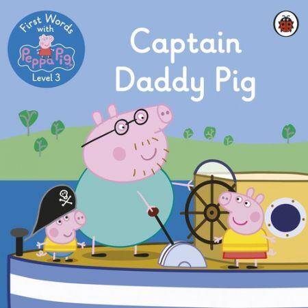 First Words with Peppa Pig Level 3 Captain Daddy Pig