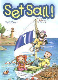 Set Sail! 1 Pupil's Book