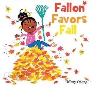 Fallon Favors Fall : A Wonderful Children's Book about Fall