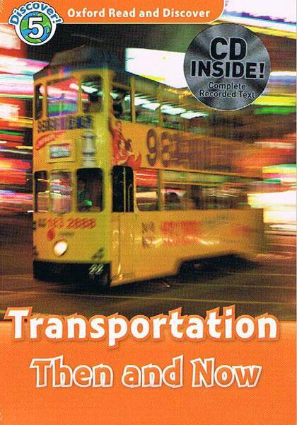 Oxford Read and Discover 5 Transportation Then&Now PK(CD)