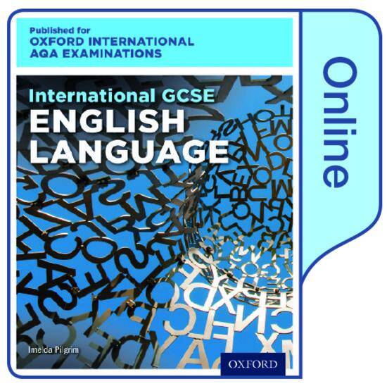 International GCSE English Language for Oxford International AQA Examinations: Online Textbook