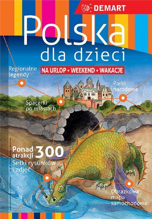 Polska dla Dzieci - na urlop, weekend, wakacje Przewodnik + atlas (wyd.2021) (Zdjęcie 2)