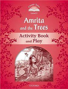Classic Tales 2E 2 Amrita and the Trees Activity Book & Play