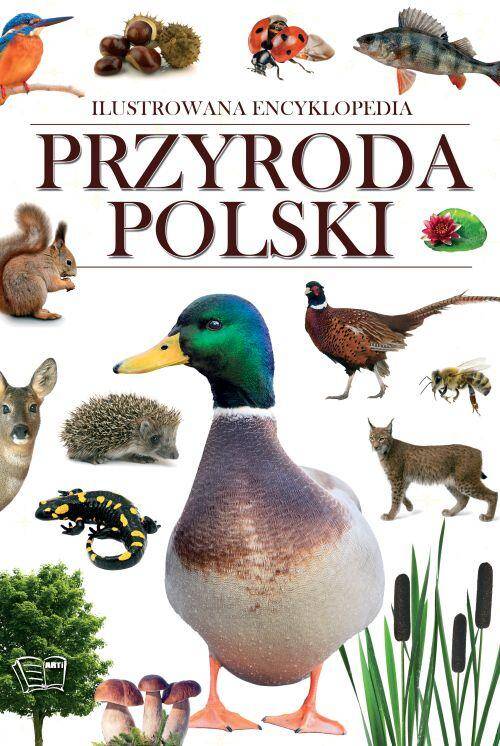 Przyroda Polski. Ilustrowana encyklopedia