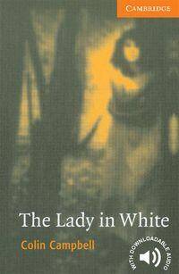 Cambridge English Readers: The Lady in White Level 4 Intermediate Book