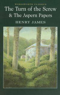 The Turn of the Screw & The Aspern Papers/Henry James