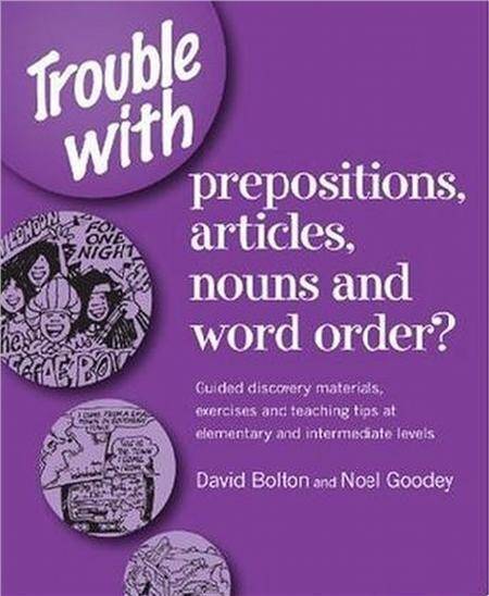 Trouble with prepositions, articles, nouns and word order?