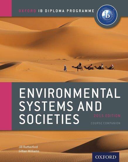 IB Diploma Course Companion: Environmental Systems and Societies 2015