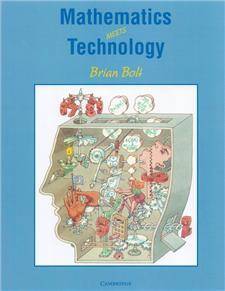 Mathematics Meets Technology/Bolt, Brian